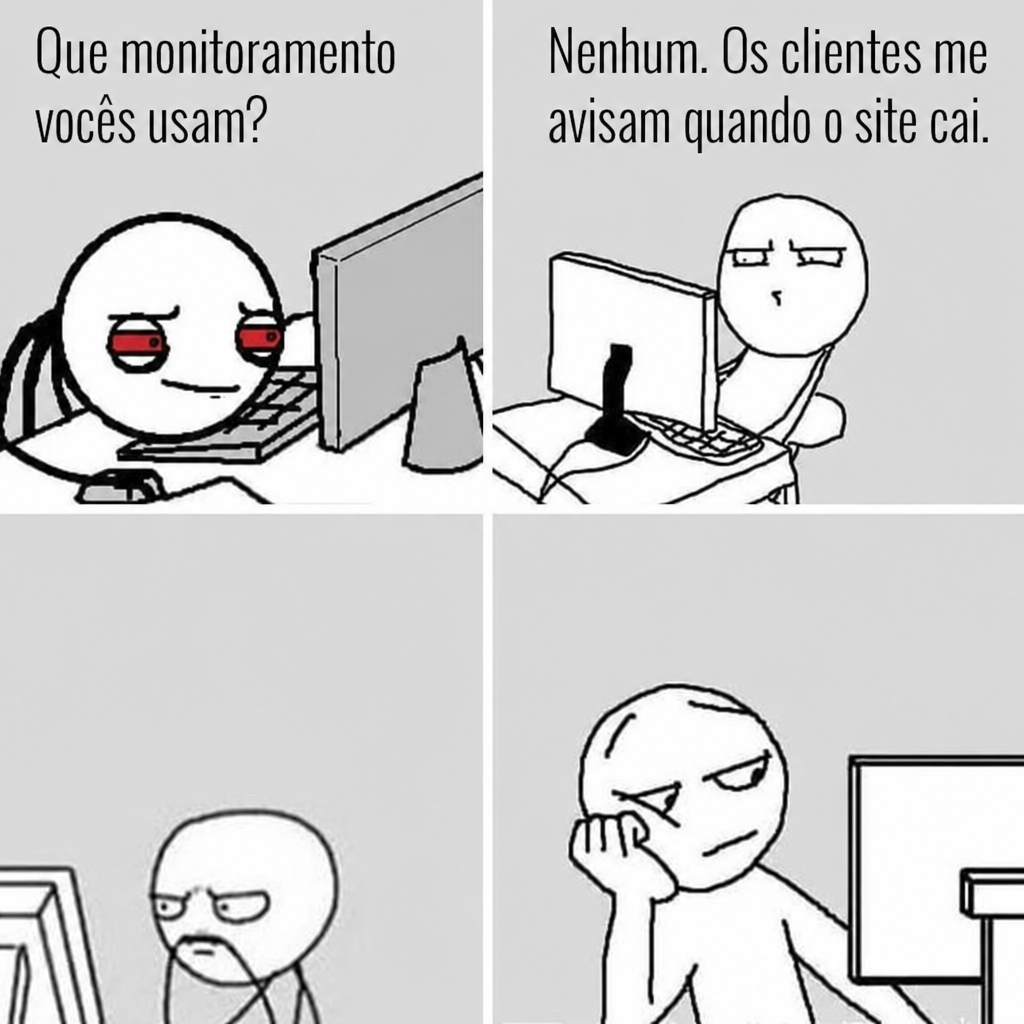 Meme sobre monitoramento e cliente avisando queda de site