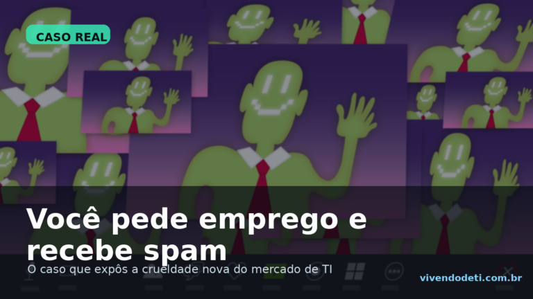 Capa editorial do Vivendo de TI sobre a crueldade de spam automatizado enviado para quem está procurando emprego