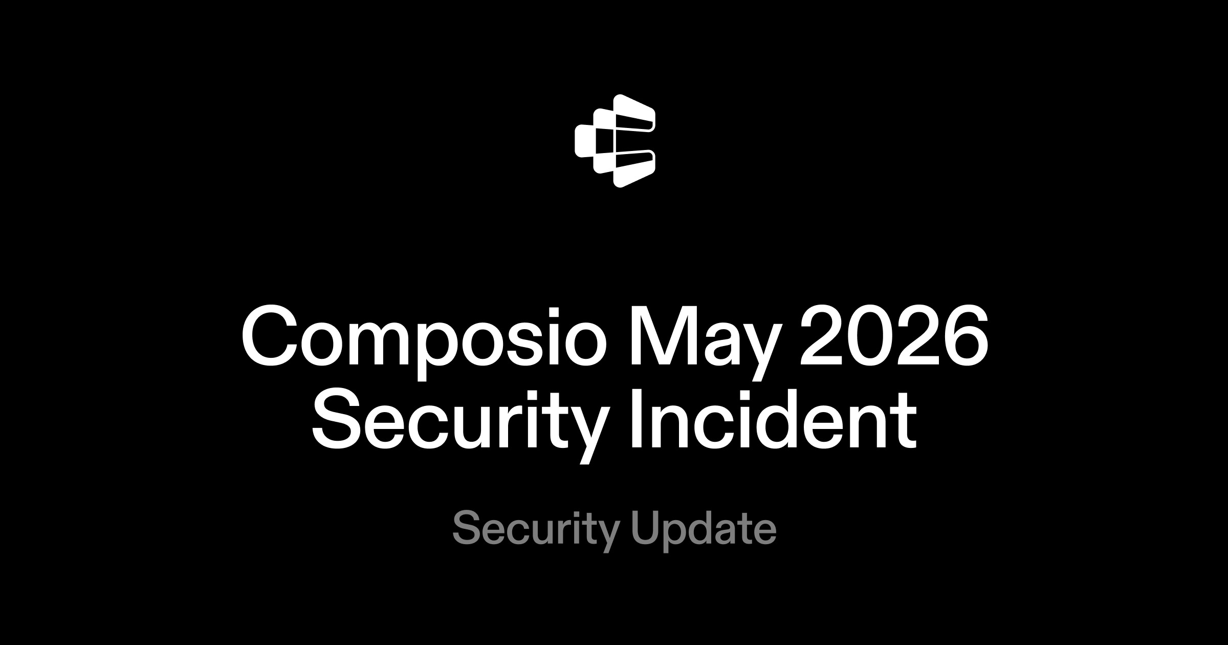 Imagem de capa do boletim de incidente de segurança da Composio em maio de 2026