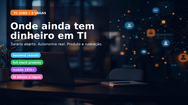 Card editorial sobre cinco vagas do YC Jobs com salário aberto mostrando onde ainda tem dinheiro em TI em 2026