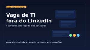 Capa editorial do Vivendo de TI sobre cinco lugares para procurar vaga de tecnologia fora do LinkedIn.