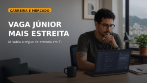 Capa editorial sobre como a IA estreitou a vaga júnior em TI