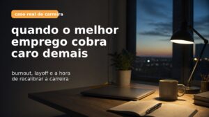 Capa editorial sobre burnout, layoff e recalibragem de carreira em TI.
