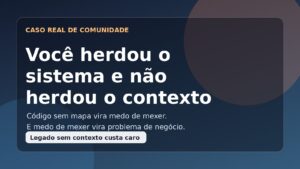 Capa editorial sobre herdar um sistema legado sem documentação nem contexto.