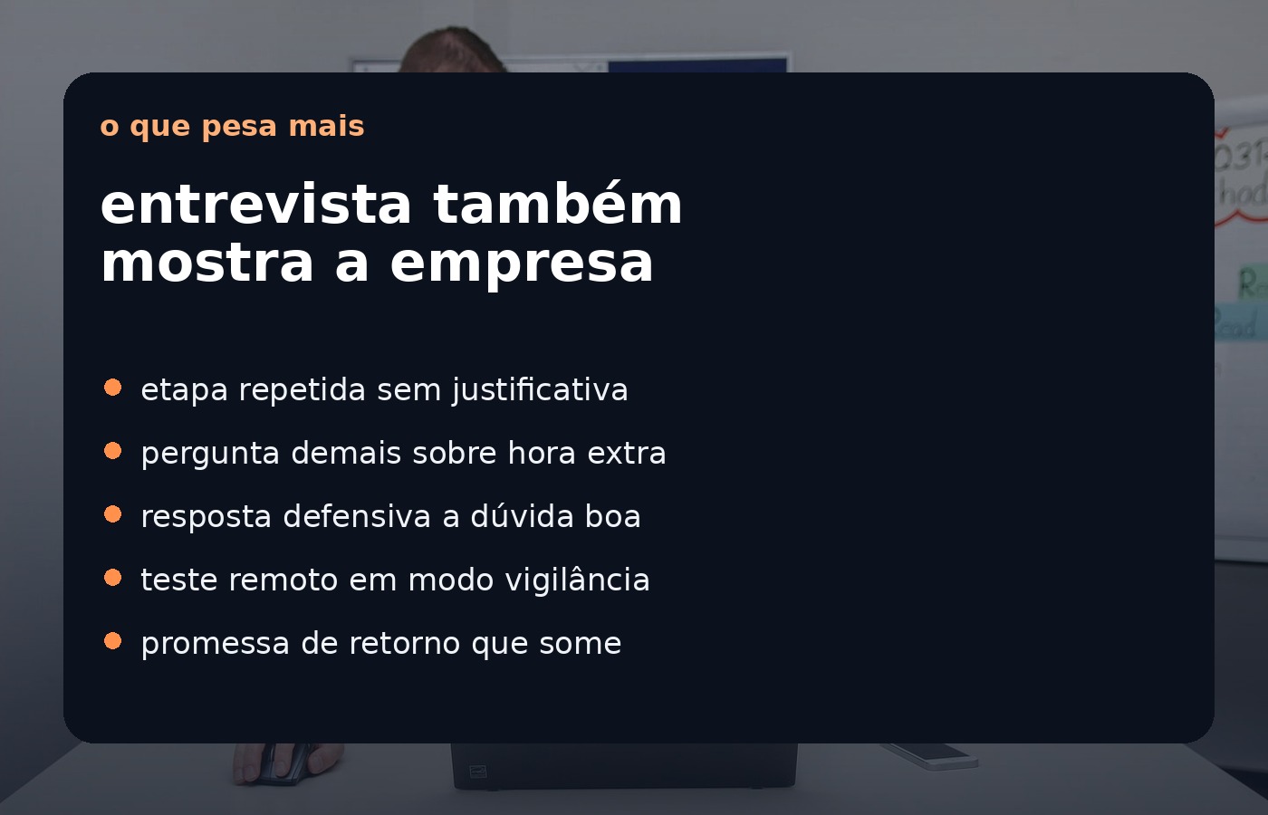 Imagem interna resumindo que entrevista também mostra a empresa e os principais sinais de alerta.