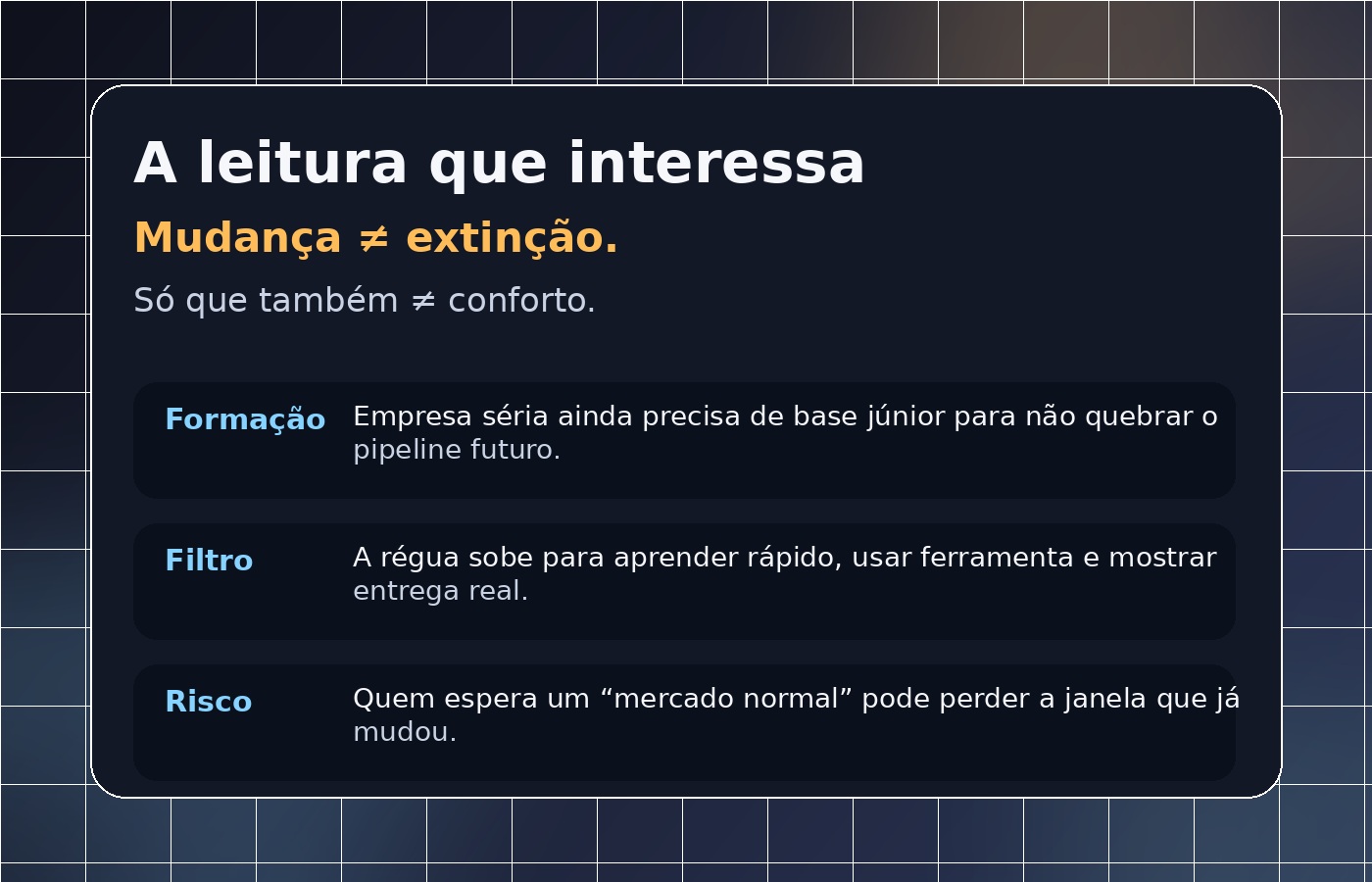 Mudança não é extinção no começo de carreira em TI.