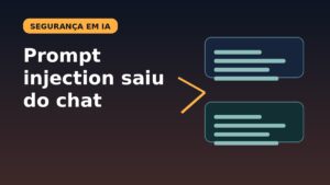 Arte corrigida sobre prompt injection em agentes de IA conectados a APIs e repositórios